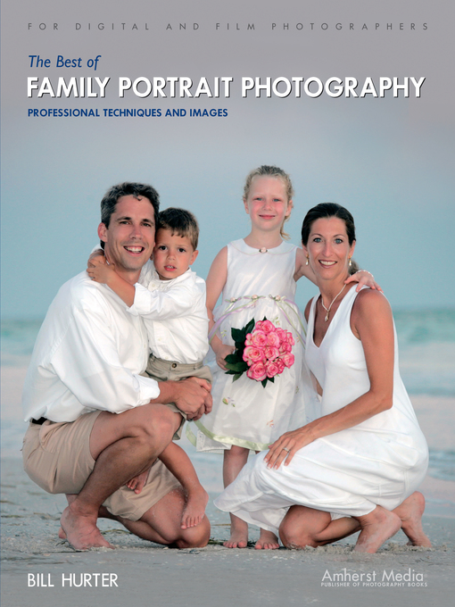 Title details for The Best of Family Portrait Photography by Bill Hurter - Available